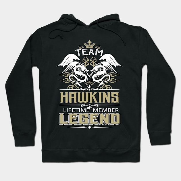 Hawkins Name T Shirt -  Team Hawkins Lifetime Member Legend Name Gift Item Tee Hoodie by yalytkinyq